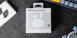 618耳机推荐OPPO Enco Air4 Pro，平价耳机也有旗舰级体验
